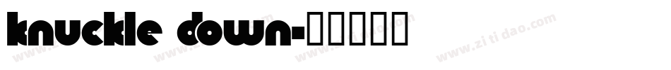 Knuckle Down字体转换